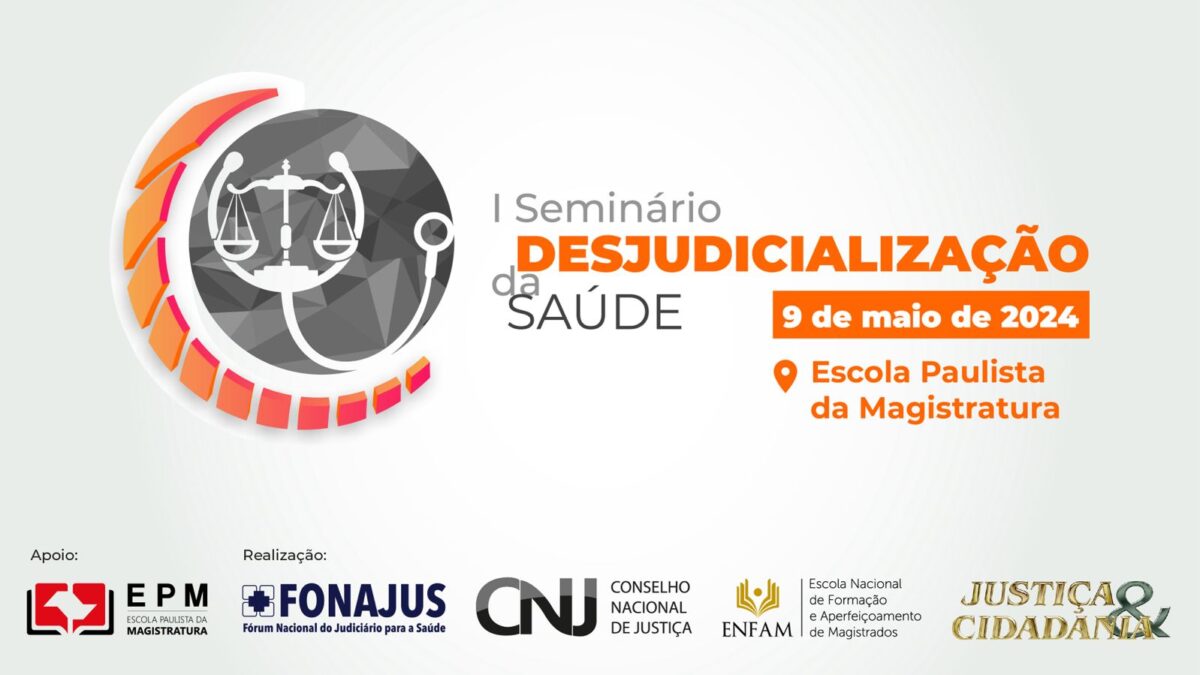 I Seminário “A Desjudicialização da Saúde Suplementar”